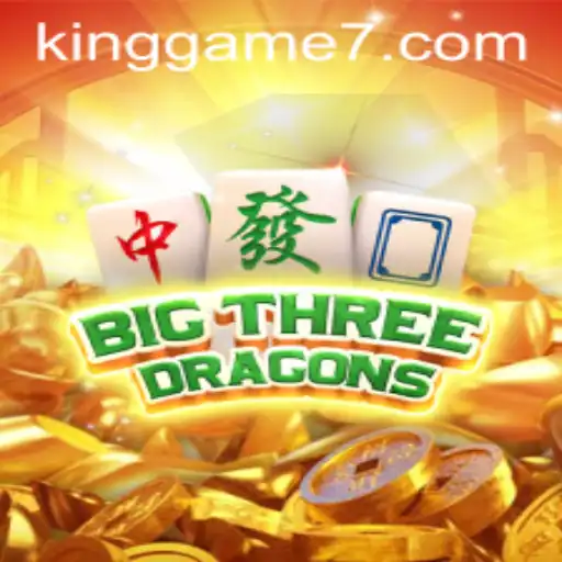 Mastering BigThreeDragons: The Ultimate King Game Experience