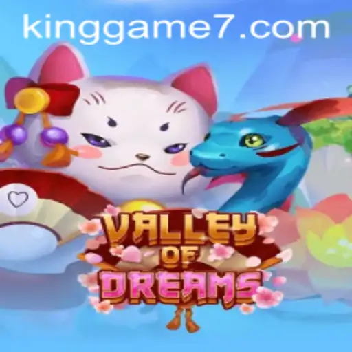Exploring the Enchanting World of ValleyofDreams: The King Game
