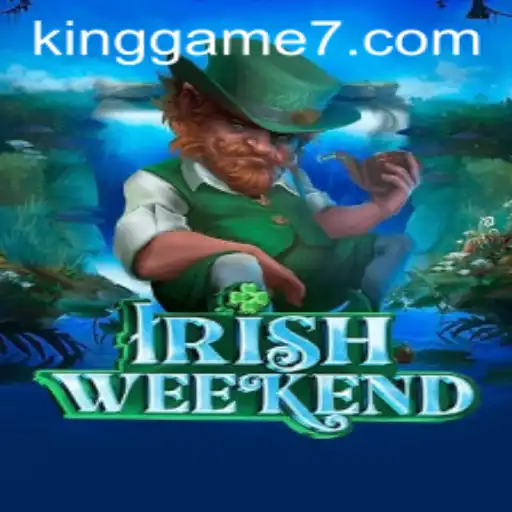 Exploring IrishWeekend: The New Sensation in the King Game Genre