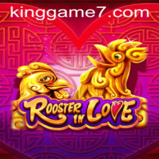 RoosterInLove: Exploring the Unique World of the King Game