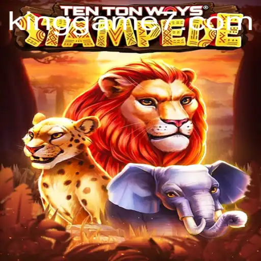 TenTonWaysStampede: Experiencing the Ultimate King Game Adventure
